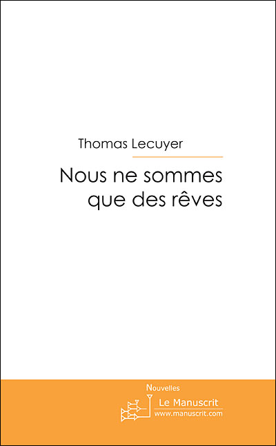 Nous ne sommes que des rêves