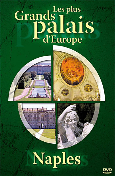 Les plus grands Palais d'Europe - Naples