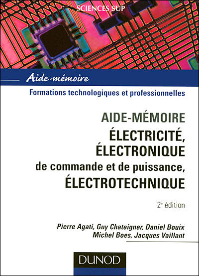 Aide-Mémoire Électricité - Électronique de commande et de puissance - Électrotechnique