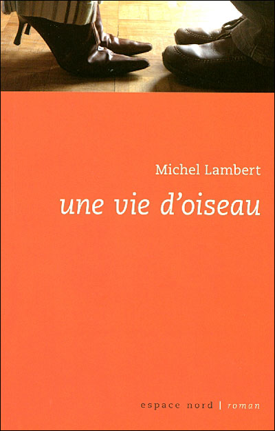 Une vie d'oiseau - Michel Lambert - Poche
