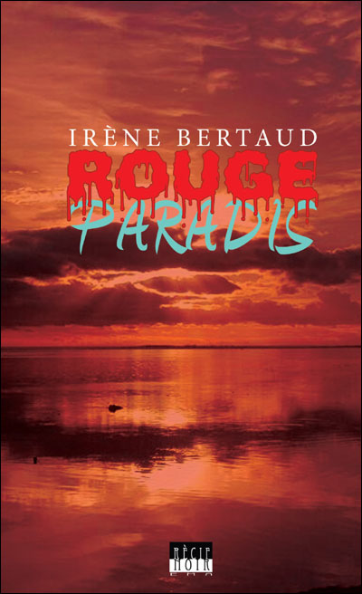 Rouge paradis - Irène Bertaud - Poche