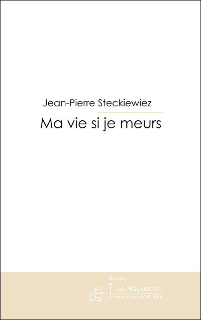 Ma vie si je meurs
