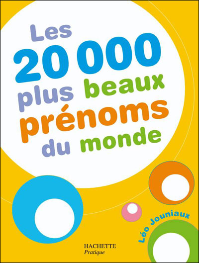 20000 Plus Beaux Prenoms Du Monde Broche Leo Jouniaux Achat Livre Fnac