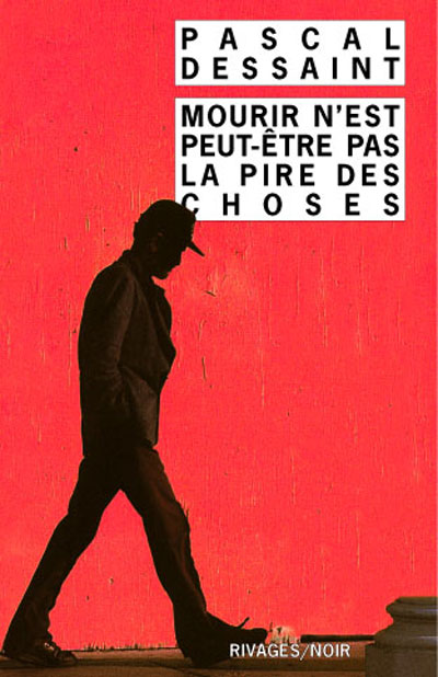 Mourir n'est peut-être pas la pire des choses