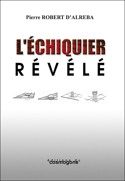 L'échiquier révélé