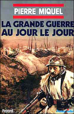 La grande guerre au jour le jour - Pierre Miquel - broché