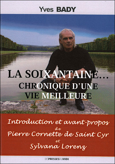 La soixantaine, chronique d'une vie meilleure