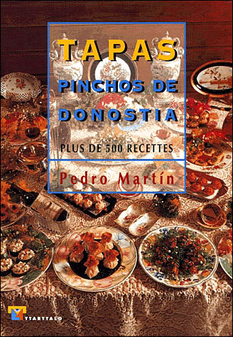 Tapas pinchos de donostia plus de 500 recettes