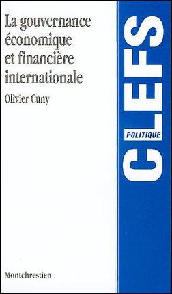 La gouvernance économique et financière internationale -  Cuny o. - broché