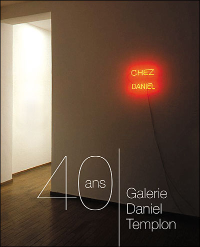 40 ans - Galerie Daniel Templon
