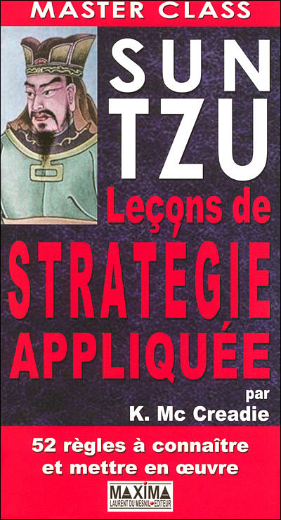 Sun Tzu Leçons de stratégie appliquée