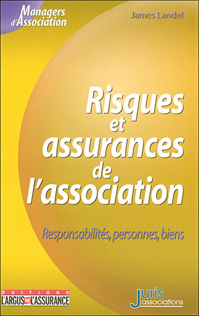 Risques et assurances de l'association - 1re ed.