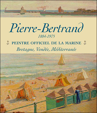 Pierre Bertrand peintre officiel de la Marine