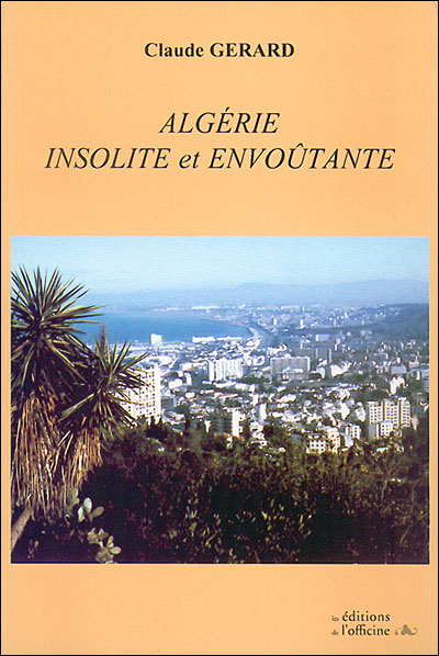 Algérie insolite et envoûtante