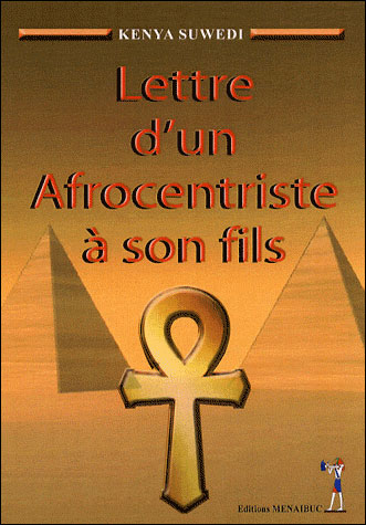 Lettre d'un afrocentriste à son fils