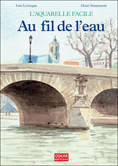 L'aquarelle facile - au fil de l'eau