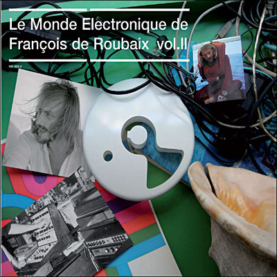 Le monde électronique de François de Roubaix - Volume 2