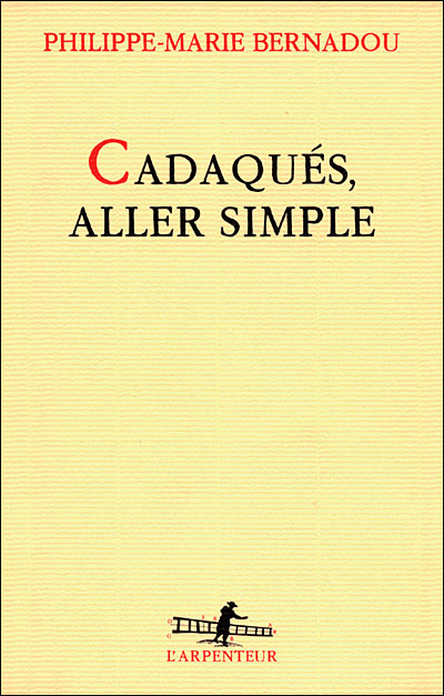 Cadaques, aller simple