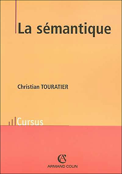 La sémantique - Christian Touratier - broché