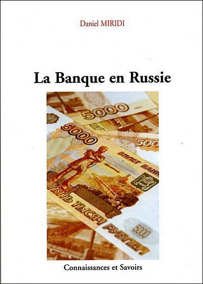 La banque en Russie - Daniel Miridi - broché