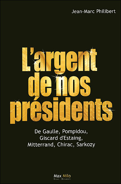 L'argent de nos présidents