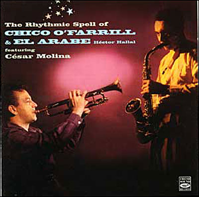 The rythmic spell of chico farril & el arab