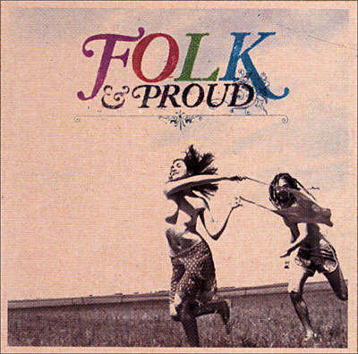 Folk and proud