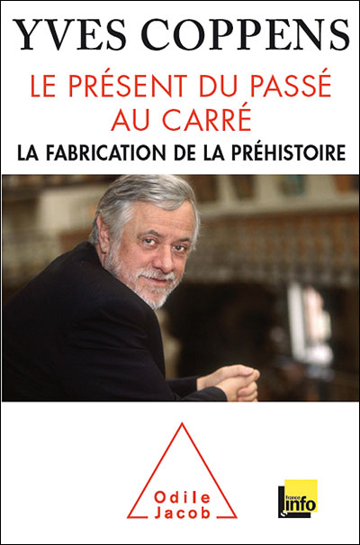 Le Présent du passé au carré - Yves Coppens - broché