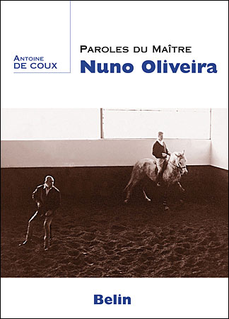 Paroles du maître Nuno Oliveira