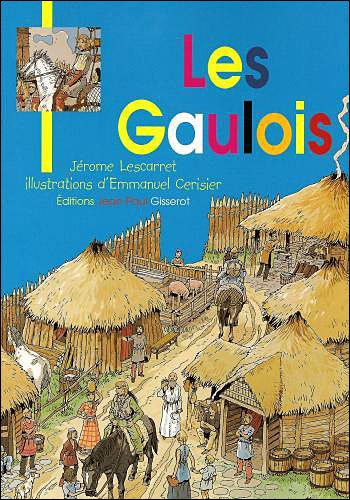 Les Gaulois - Jérôme Lescarret - broché