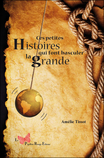 Ces petites histoires qui font basculer la grande