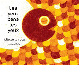 Les yeux dans les yeux - Juliette Le Roux - cartonné