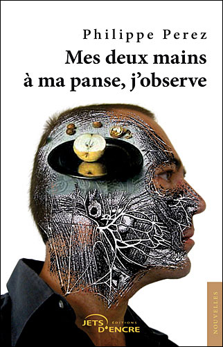 Mes deux mains à ma panse j'observe