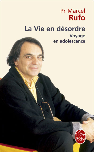 La vie en désordre : voyage en adolescence