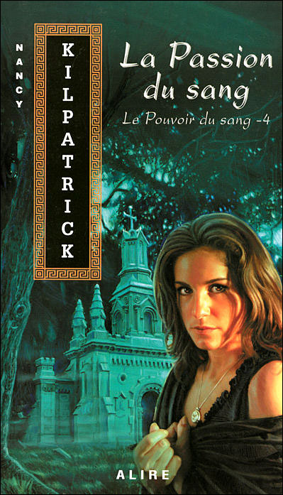 Le pouvoir du sang - tome 4 La passion du sang