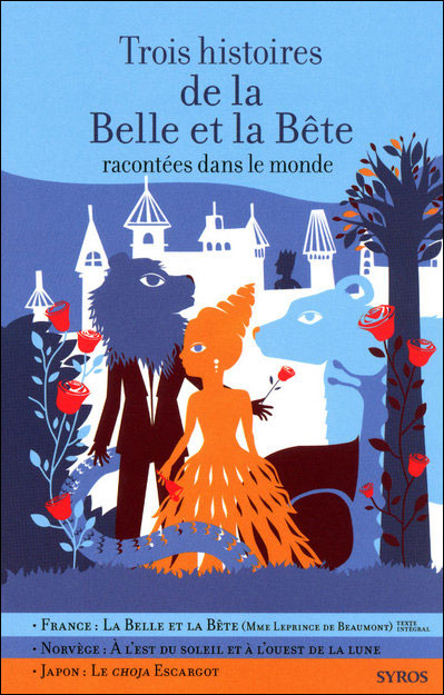 Trois histoires de la  Belle et la Bête racontées dans le monde