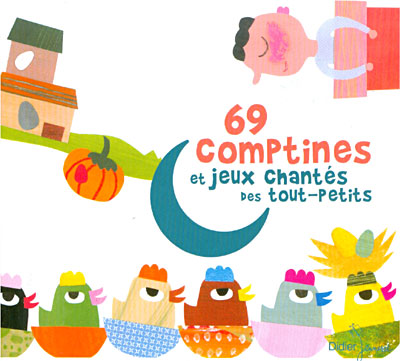69 comptines et jeux chantes des touts-petits