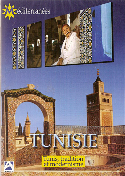 La Tunisie - Tunis, tradition et modernisme
