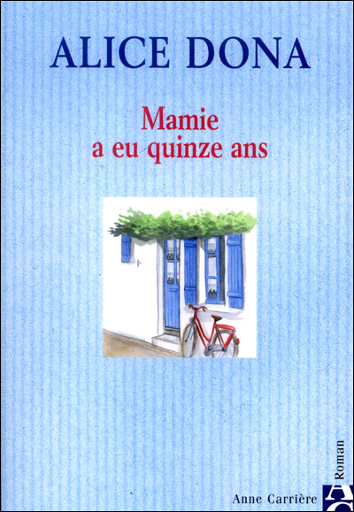 Mamie a eu quinze ans