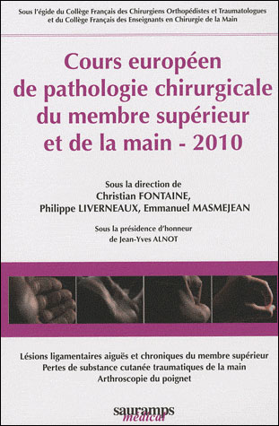 Cours européen 2010 de pathologie chirurgicale du membre supérieur et de la main