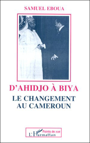 D'ahidjo a biya le changement au cameroun