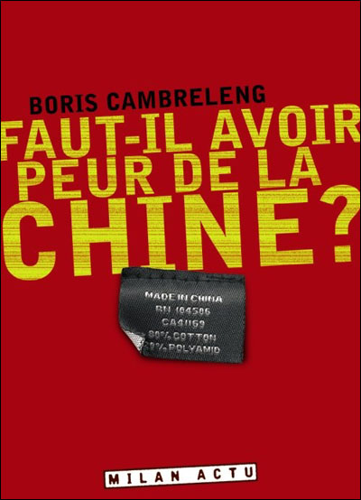 Faut-il avoir peur de la Chine?