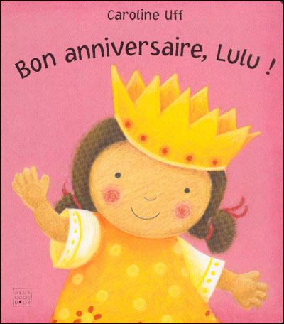Bon Anniversaire Lulu Cartonne Caroline Uff Achat Livre Fnac
