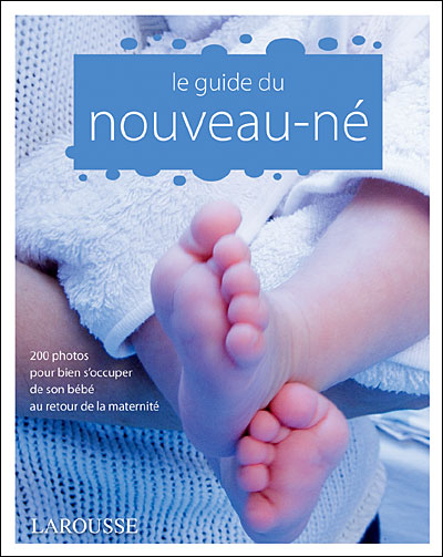 Le Guide Du Nouveau Ne Tous Les Gestes En 0 Photos Pour Bien S Occuper De Son Bebe Au Retour De La Maternite Broche Collectif Achat Livre Ou Ebook Fnac