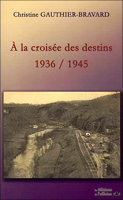 A la croisée des destins 1936-1945