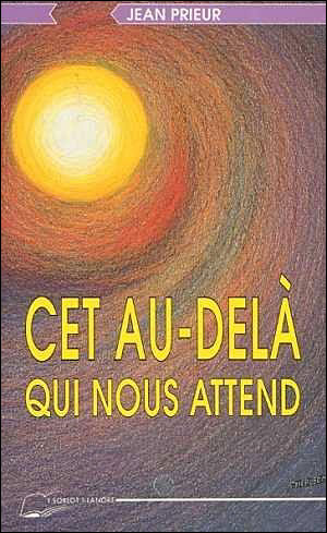 Cet au-delà qui nous attend