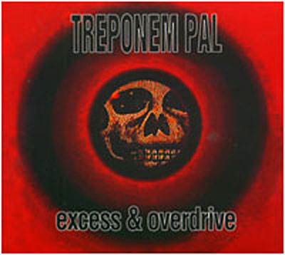 Excess and overdrive