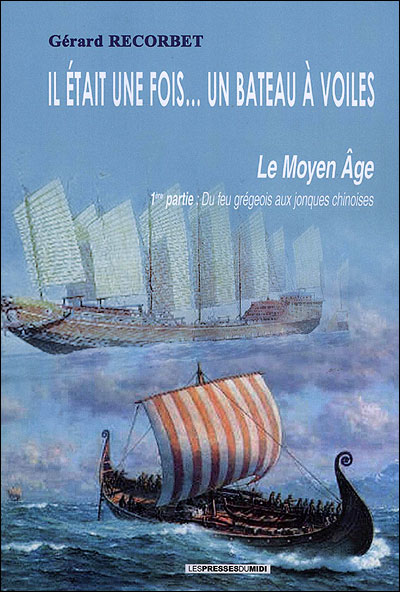 Il était une fois... un bateau à voiles : le Moyen Age