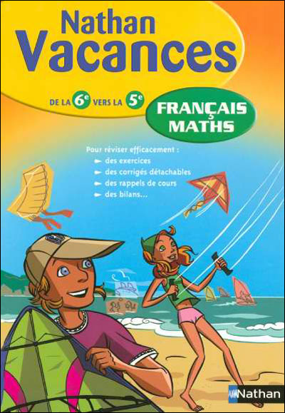 Nathan Vacances Mathématiques Et Français De La 6ème à La 5ème Edition