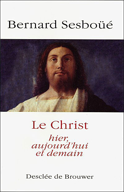 Le Christ hier, aujourd'hui et demain